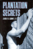 Plantation Secrets - Rideout, James W, IV, and Ridout, James W, IV