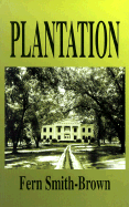 Plantation - Smith-Brown, Fern