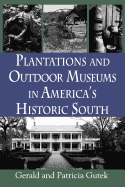 Plantations and Outdoor Museums in America's Historic South