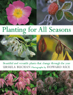 Planting for All Seasons: Beautiful and Versatile Plants That Change Through the Year