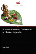Plantlore indien - Croyances, mythes et l?gendes