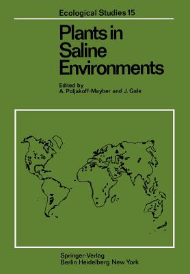 Plants in Saline Environments - Poljakoff-Mayber, A (Contributions by), and Carter, D L (Contributions by), and Gale, J (Contributions by)