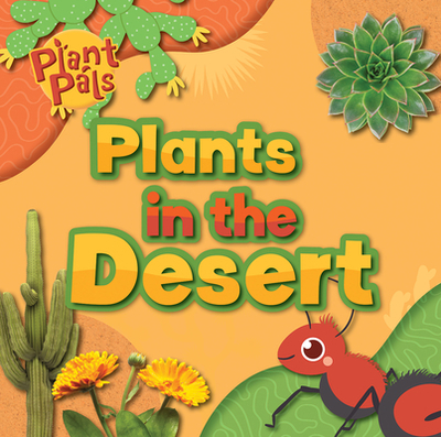 Plants in the Desert - Andrews, E C