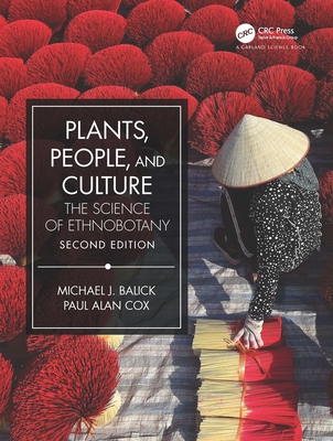 Plants, People, and Culture: The Science of Ethnobotany - Balick, Michael J, and Cox, Paul Alan