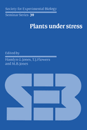 Plants under Stress: Biochemistry, Physiology and Ecology and their Application to Plant Improvement