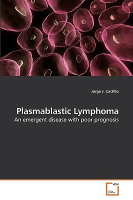 Plasmablastic Lymphoma - Castillo, Jorge J