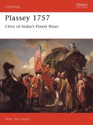 Plassey 1757: Clive of India's Finest Hour - Harrington, Peter