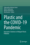 Plastic and the Covid-19 Pandemic: Innovative Solutions to Mitigate Plastic Pollution