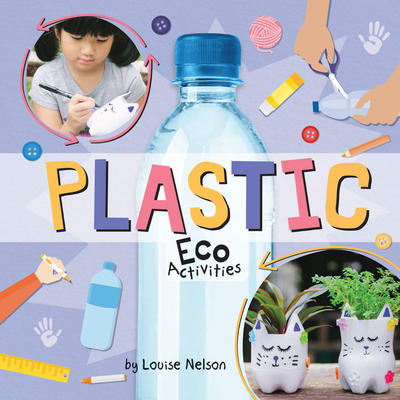 Plastic Eco Activities - Nelson, Louise