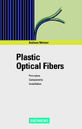 Plastic Optical Fibers: Principles, Components, Installation