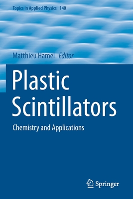 Plastic Scintillators: Chemistry and Applications - Hamel, Matthieu (Editor)