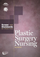 Plastic Surgery Nursing: Scope and Standards of Practice