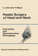 Plastic Surgery of Head and Neck: Volume I: Corrective and Reconstructive Rhinoplasty - Denecke, Hans J., and Oxtoby, Lowell (Translated by), and Meyer, Rudolf