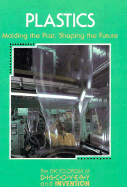 Plastics: Molding the Past, Shaping the Future