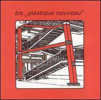 Plastique Nouveau - Bis