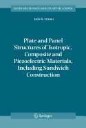 Plate and Panel Structures of Isotropic, Composite and Piezoelectric Materials, Including Sandwich Construction - Vinson, Jack R