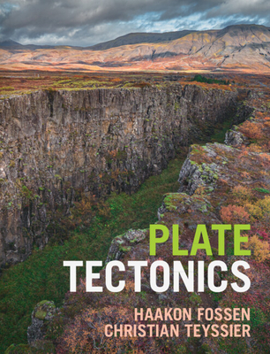 Plate Tectonics - Fossen, Haakon, and Teyssier, Christian