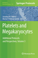 Platelets and Megakaryocytes: Volume 3, Additional Protocols and Perspectives