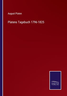 Platens Tagebuch 1796-1825 - Platen, August