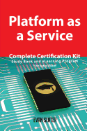 Platform as a Service Complete Certification Kit - Study Book and Elearning Program