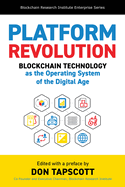 Platform Revolution: Blockchain Technology as the Operating System of the Digital Age