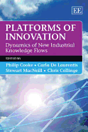 Platforms of Innovation: Dynamics of New Industrial Knowledge Flows