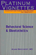 Platinum Vignettes - Behavioral Science & Biostatistics: Ultra-High Yield Clinical Case Scenarios for USMLE Step 1