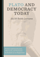 Plato and Democracy Today: 20/20 Reith Lectures