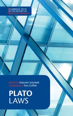 Plato: Laws - Plato, and Schofield, Malcolm (Editor), and Griffith, Tom (Translated by)