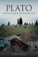 Plato on the Limits of Human Life