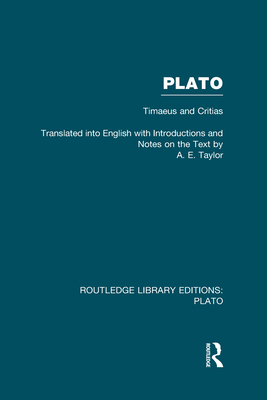 Plato: Timaeus and Critias (RLE: Plato) - Taylor, A