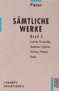 Platon. S?mtliche Werke Bd. 3: Kratylos, Parmenides, Theaitetos, Sophistes, Politikos, Philebos, Briefe. ?bers. V. Friedrich Schleiermacher - Platon