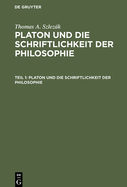 Platon Und Die Schriftlichkeit Der Philosophie: Interpretationen Zu Den Frhen Und Mittleren Dialogen