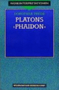 Platons "Phaidon": Der Traum Von Der Unsterblichkeit Der Seele