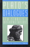 Plato's Dialogues: New Studies and Interpretations
