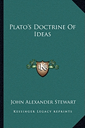 Plato's Doctrine Of Ideas