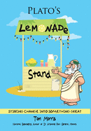 Plato's Lemonade Stand: Stirring Change into Something Great