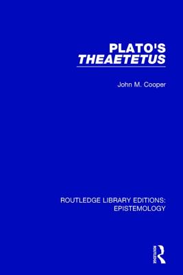 Plato's Theaetetus - Cooper, John M.