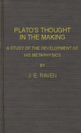 Plato's thought in the making : a study of the development of his metaphysics.