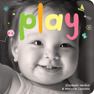 Play: A Board Book about Playtime