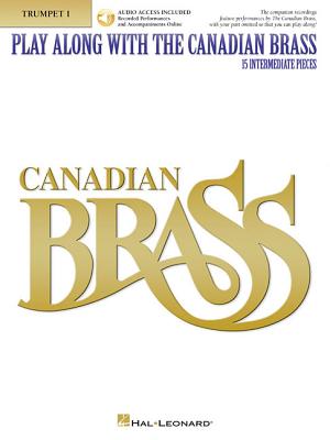 Play Along with the Canadian Brass - Trumpet: Book/Online Audio - The Canadian Brass