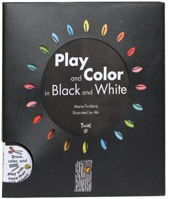 Play and Color in Black and White - Fordacq, Marie (Creator)