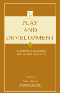 Play and Development: Evolutionary, Sociocultural, and Functional Perspectives