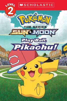 Play Ball, Pikachu! (Pokmon: Scholastic Reader, Level 2) - Sander, Sonia