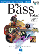 Play Bass Today! - Level 2: A Complete Guide to the Basics