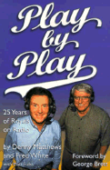 Play by Play: 25 Years of Royals on Radio - Matthews, Denny, and White, Fred, and Fulks, Matt