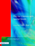 Play for Children with Special Needs: Supporting Children with Learning Differences, 3-9