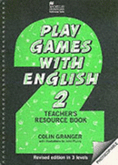Play Games Engl 2 Teacher Resource
