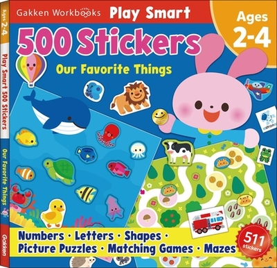 Play Smart 500 Stickers Our Favorite Things: For Ages 2-4 - Gakken Early Childhood Experts