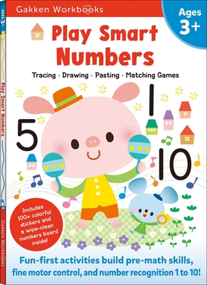 Play Smart Numbers Age 3+: Preschool Activity Workbook with Stickers for Toddlers Ages 3, 4, 5: Learn Pre-Math Skills: Numbers, Counting, Tracing, Coloring, Shapes, and More (Full Color Pages) - Gakken Early Childhood Experts